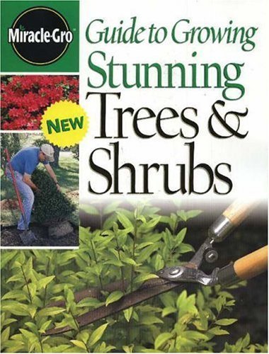 9780696221477: Guide to Growing Healthy Trees and Shrubs (Miracle-Gro)
