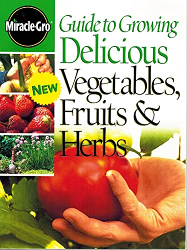 Stock image for Guide to Growing Delicious Vegetables Fruits & Herbs for sale by SecondSale