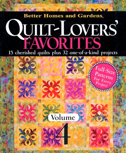 Beispielbild fr Quilt-Lovers' Favorites Vol. 4 : From American Patchwork and Quilting zum Verkauf von Better World Books