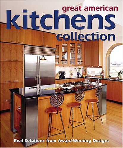 Beispielbild fr Great American Kitchens Collection : Real Solutions from Award-Winning Designs zum Verkauf von Better World Books