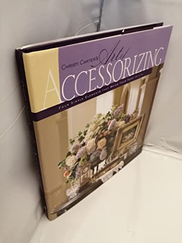 Stock image for Christi Carter's Art of Accessorizing for sale by Better World Books