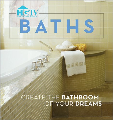 Stock image for Baths : Create the Bathroom of Your Dreams for sale by Better World Books: West
