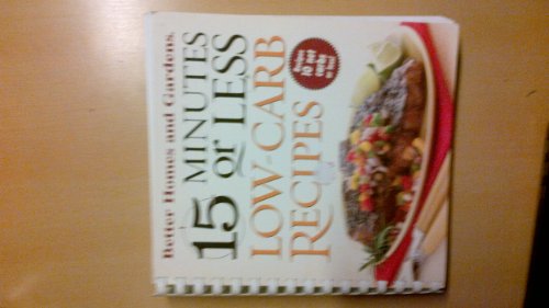 Stock image for 15 Minutes Or Less Low Carb Recipes for sale by Front Cover Books