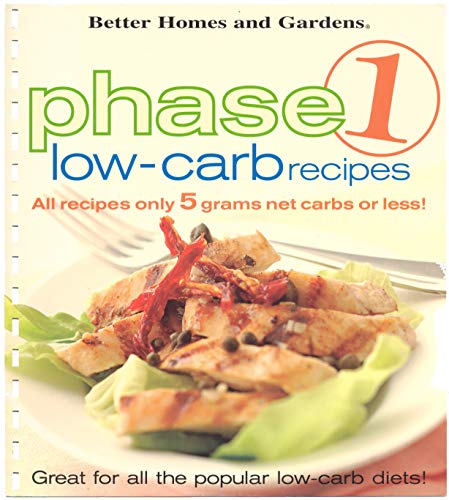 Stock image for Better Homes and Gardens: Phase 1 Low-Carb Recipes for sale by LibraryMercantile