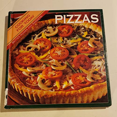 Stock image for Better Homes and Gardens Cooking for Today (Pizzas) for sale by Your Online Bookstore