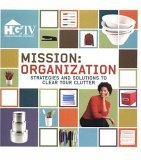 Stock image for Mission: Organization - Strategies and Solutions to Clear Your Clutter for sale by Your Online Bookstore