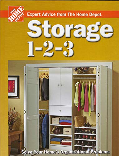 9780696222900: Storage Solutions 1-2-3: Expert Advice From The Home Depot (Home Depot 1-2-3)