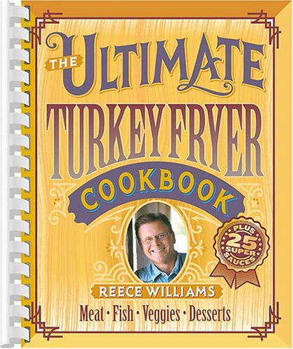 Imagen de archivo de The Ultimate Turkey Fryer Cookbook a la venta por SecondSale