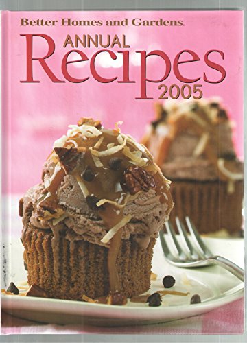 Beispielbild fr Better Homes and Gardens Annual Recipes 2005 zum Verkauf von Robinson Street Books, IOBA