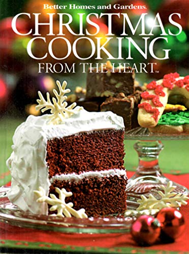 Imagen de archivo de Better Homes and Gardens Christmas Cooking From the Heart a la venta por SecondSale