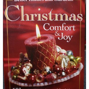 Imagen de archivo de Better Homes and Gardens: Christmas Comfort & Joy (501 CRAFTS, DECORATING, AND FOOD IDEAS TO MAKE YOUR HOLIDAY UNFORGETTABLE) a la venta por Once Upon A Time Books