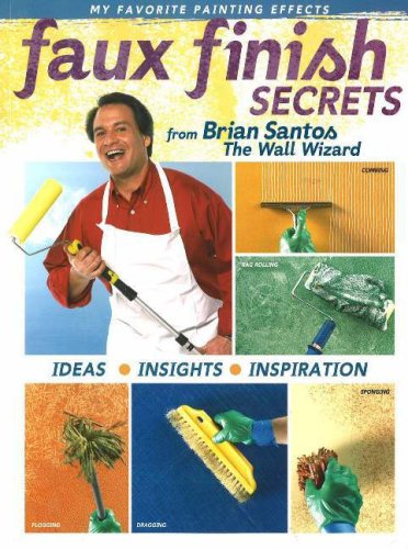 Imagen de archivo de Faux Finish Secrets : From Brian Santos the Wall Wizard a la venta por Better World Books: West