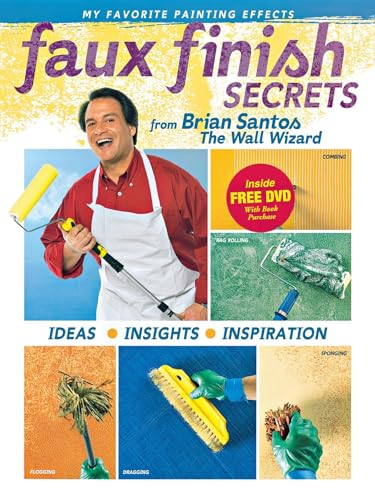 9780696225482: Faux Finish Secrets: From Brian Santos the Wall Wizard
