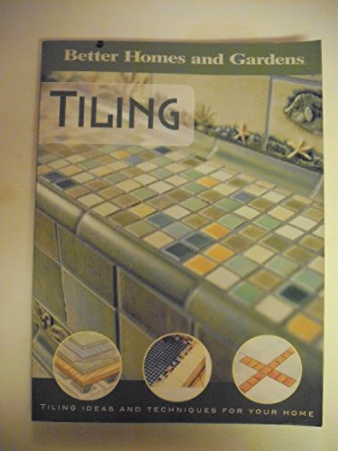 9780696225543: Tiling: Tiling Ideas and Techniques for Your Home