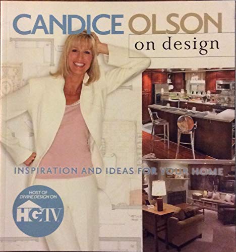 Stock image for Candice Olson on Design: Inspiration and Ideas for Your Home for sale by SecondSale