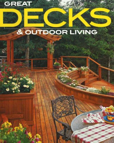 9780696226632: Great Decks & Outdoor Living (Better Homes and Gardens Home)