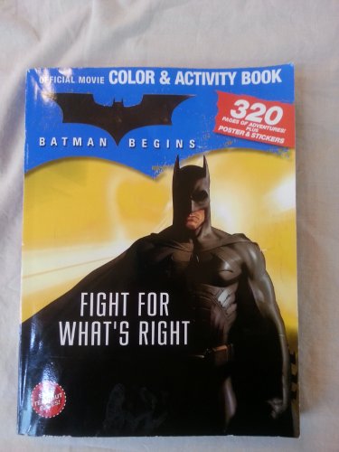 Batman Begins Color & Activity Book (Batman Begins: Fight For What's Right) (9780696226892) by Kane Bob