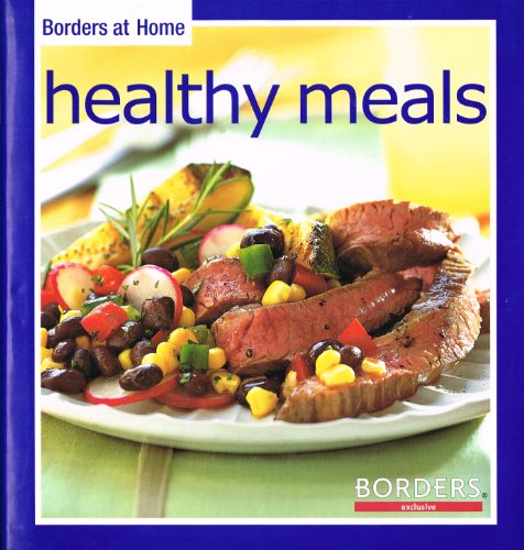 Imagen de archivo de Healthy Meals: Borders At Home a la venta por SecondSale