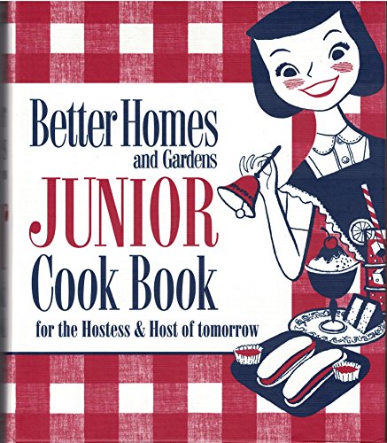 Imagen de archivo de Better Homes and Gardens Junior Cook Book: for the Hostess and Host of tomorrow (Better Homes Gardens) a la venta por Books of the Smoky Mountains