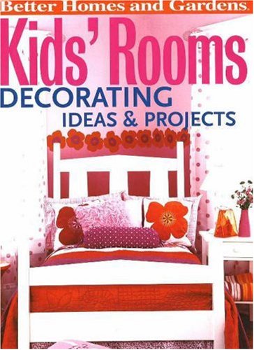 Beispielbild fr Kids' Room Decorating Ideas & Projects (Better Homes & Gardens) zum Verkauf von Wonder Book