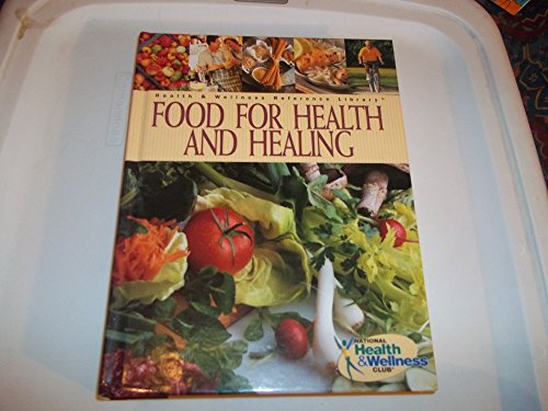 Beispielbild fr Food for Health and Healing (Health and Wellness Reference Library) by National Health and Wellness Club writer (1999-05-03) zum Verkauf von SecondSale