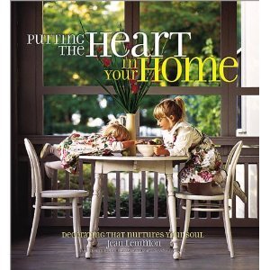 Stock image for Putting the Heart In Your Home: Decorating That Nurtures Your Soul for sale by Better World Books: West
