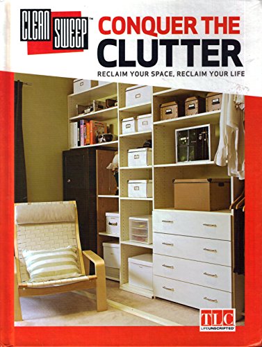 Beispielbild fr Conquer the Clutter (Clean Sweep TV series) zum Verkauf von Wonder Book