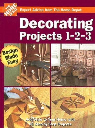 Imagen de archivo de Decorating Projects 1-2-3 (HOME DEPOT 1-2-3) a la venta por Gulf Coast Books