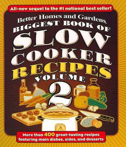 Stock image for Biggest Book of Slow Cooker Recipes, Vol. 2 (Better Homes and Gardens Cooking) for sale by Gulf Coast Books