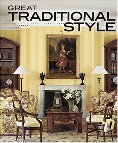 Great Traditional Style (Better Homes and Gardens Home) - Shelley Stewart