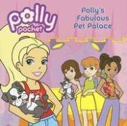 Imagen de archivo de Polly's Fabulous Pet Palace (Polly Pocket) a la venta por Wonder Book