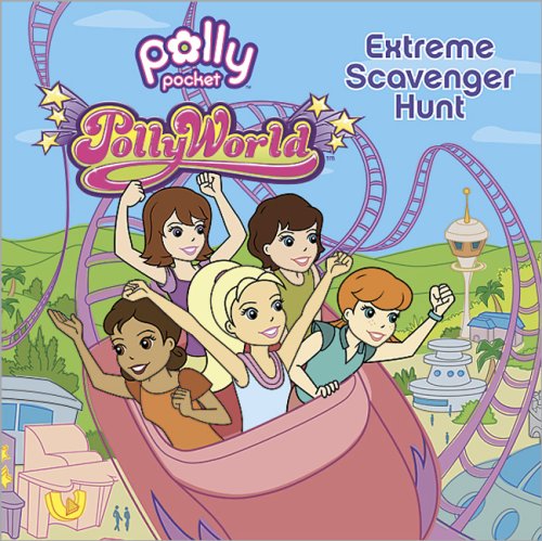 Beispielbild fr Pollyworld!: Extreme Scavenger Hunt (Polly Pocket) zum Verkauf von Books Unplugged