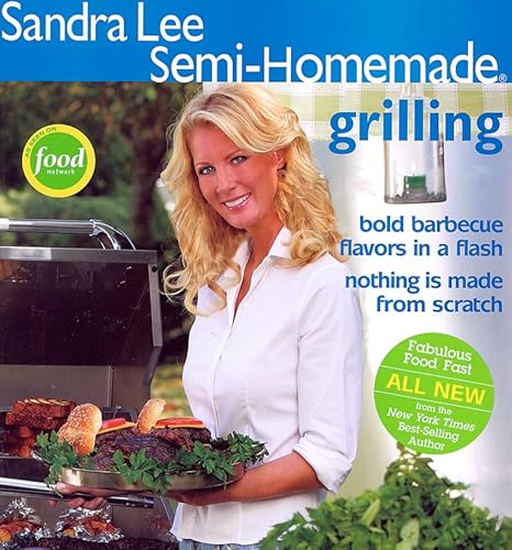 Beispielbild fr Semi-Homemade Grilling zum Verkauf von SecondSale