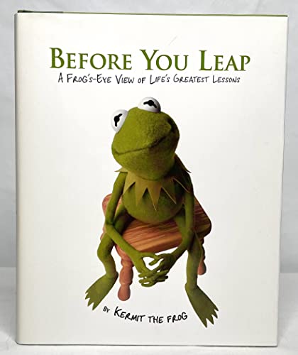 9780696232329: Before You Leap: A Frog's-eye View of Life's Greatest Lessons