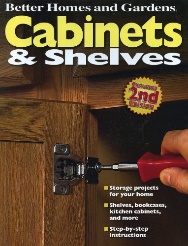 9780696232978: Cabinets and Shelves, 2nd Edition (Better Homes and Gardens) (Better Homes and Gardens Home)