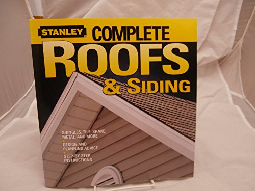 Stock image for Complete Roofs and Siding (Stanley Complete) for sale by Jenson Books Inc