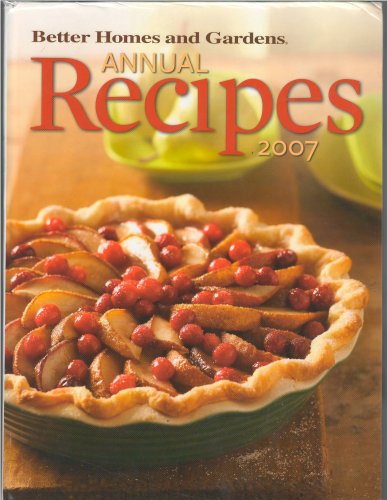 9780696235573: Better Homes and Gardens, Annual Recipes 2007