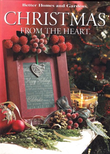 9780696235597: Better Homes and Gardens Christmas From the Heart (Volume 16)