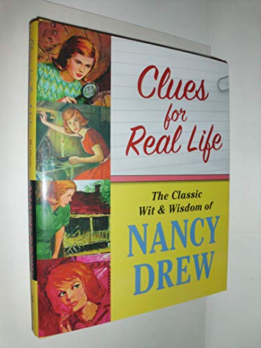 Stock image for Clues for Real Life: The Wit and Wisdom of Nancy Drew for sale by SecondSale