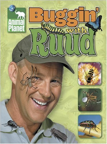 Stock image for Buggin' With Ruud (Animal Planet) for sale by SecondSale