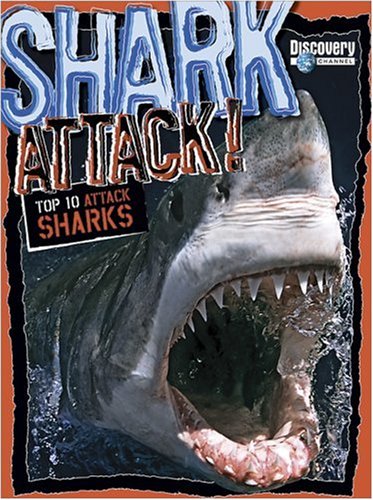 Stock image for Shark Attack: Top 10 Attack Sharks for sale by Half Price Books Inc.