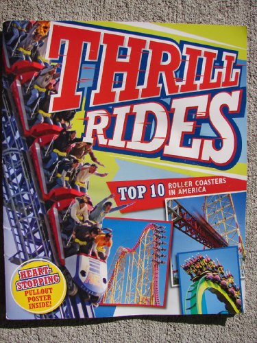 Imagen de archivo de Thrill Rides Top 10 Roller Coasters in America a la venta por Gulf Coast Books