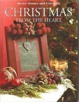 Beispielbild fr Better Homes and Gardens Christmas From the Heart (Volume 17) zum Verkauf von Better World Books: West