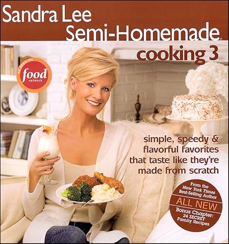 Imagen de archivo de Sandra Lee Semi-Homemade Cooking 3 a la venta por SecondSale