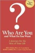 Stock image for Who Are You and What Do You Want?: A Journey for the Best of Your Life for sale by Hafa Adai Books