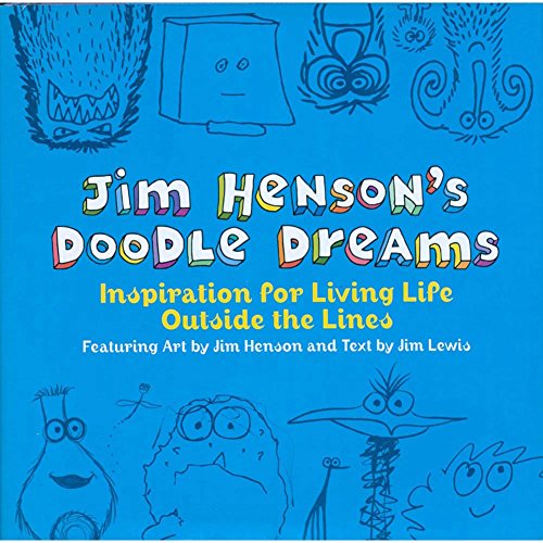 Beispielbild fr Jim Henson's Doodle Dreams : Inspiration for Living Life Outside the Lines zum Verkauf von Top Notch Books