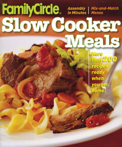 Beispielbild fr Family Circle Slow Cooker Meals zum Verkauf von Better World Books