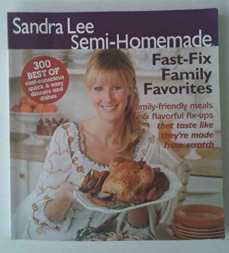 Beispielbild fr Semi-Homemade Fast Fix Family Favorites (Sandra Lee Semi-Homemade) zum Verkauf von SecondSale