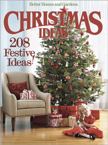 9780696242069: Christmas Ideas: 208 Festive Ideas! (Better Homes & Gardens)