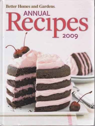 Beispielbild fr Better Homes and Gardens Annual Recipes 2009 zum Verkauf von Better World Books